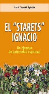 El "Starets" Ignacio, de Spidlík, Tomás | portada del libro
