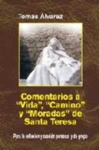 Comentarios a Vida, Camino y Moradas de Santa Teresa, de ALVAREZ | portada del libro