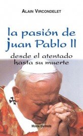 La pasión de Juan Pablo II, de Vircondelet, Alain | portada del libro