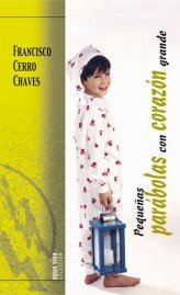 Pequeñas Parábolas con el Corazón grande, de Cerro Chaves | portada del libro