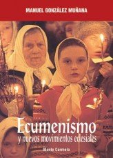 Ecumenismo y nuevos movimientos eclesiales, de González Muñana, M. | portada del libro
