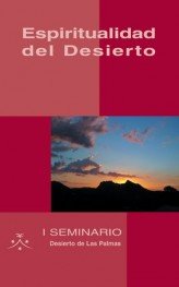 Espiritualidad del desierto, de Fundación Desierto de Las Palmas | portada del libro