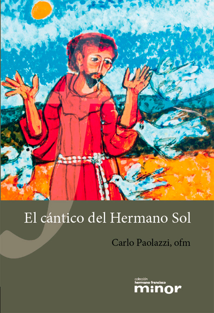 CANTICO DEL HERMANO SOL, EL, de PAOLAZZI, CARLO | portada del libro