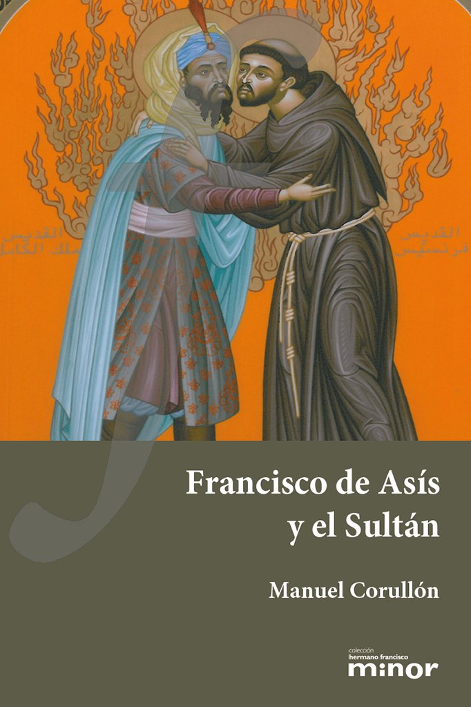 Francisco de Asís y el Sultán, de Corullón Fernández, Manuel | portada del libro