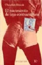 NACIMIENTO CONTRACULTURA-CC, de Theodore Roszak | portada del libro