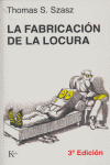 La fabricación de la locura, de Szasz, Thomas S. | portada del libro
