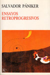 Ensayos retroprogresivos, de Pániker Alemany, Sálvador | portada del libro