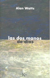 Las dos manos de Dios, de Watts, Alan | portada del libro