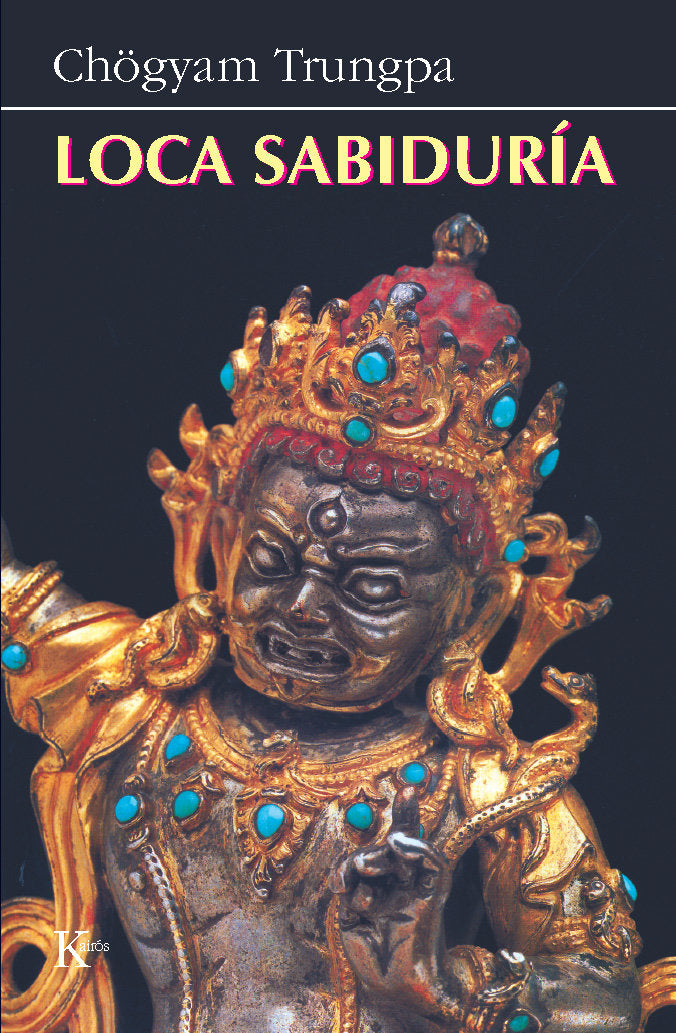 Loca sabiduría, de Trungpa, Chögyam | portada del libro