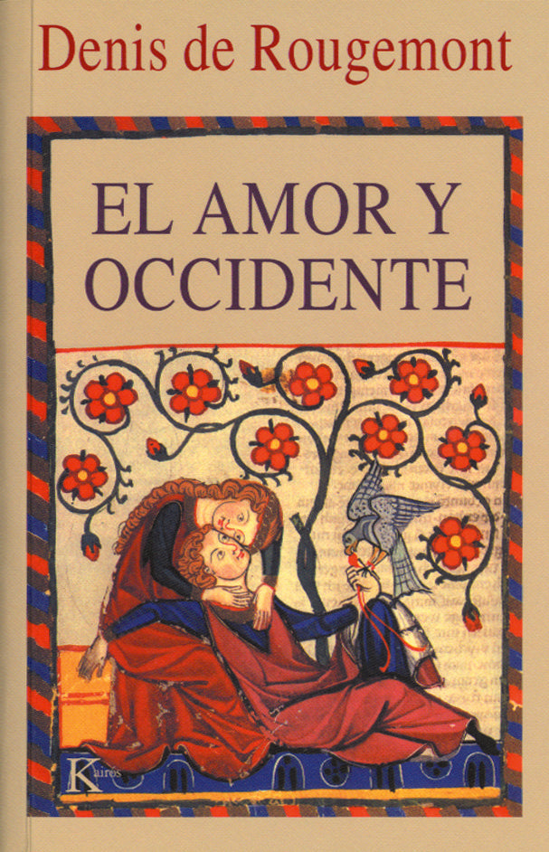 El amor y Occidente, de Rougemont, Denis de | portada del libro