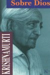 Sobre Dios, de Krishnamurti, Jiddu | portada del libro