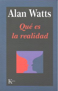 Qué es la realidad, de Watts, Alan | portada del libro