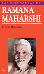 RAMANA MAHARSHI - ENSEÑANZAS, de ERNESTO BALLESTEROS | portada del libro