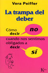 La trampa del deber, de Peiffer, Vera | portada del libro