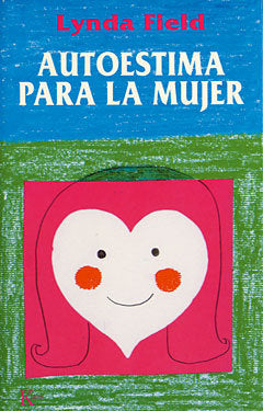 Autoestima para la mujer, de Field, Lynda | portada del libro