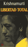Libertad total, de Krishnamurti, Jiddu | portada del libro