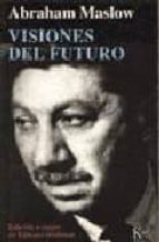 VISIONES DEL FUTURO - PSI, de Abraham Maslow | portada del libro