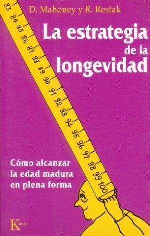 La estrategia de la longevidad, de Mahoney, David | portada del libro