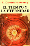 El tiempo y la eternidad, de Coomaraswany, Ananda K. | portada del libro