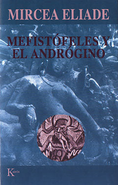 Mefistófeles y el andrógino, de Eliade, Mircea | portada del libro