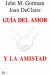 Guía del amor y la amistad, de Gottman, John M. | portada del libro