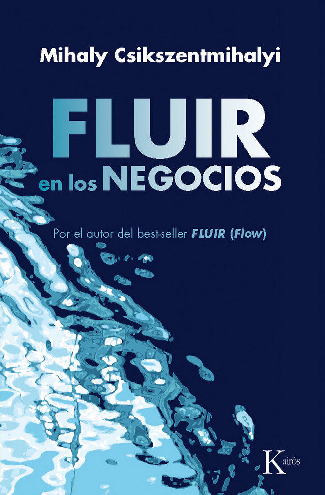 Fluir en los negocios, de Csikszentmihalyi, Mihaly | portada del libro