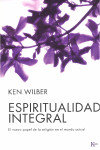 Espiritualidad integral, de Wilber, Ken | portada del libro