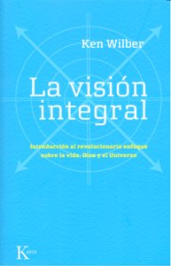 La visión integral, de Wilber, Ken | portada del libro
