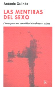 Las mentiras del sexo, de Galindo Galindo, Antonio | portada del libro