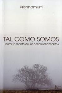 Tal como somos, de Krishnamurti, Jiddu | portada del libro