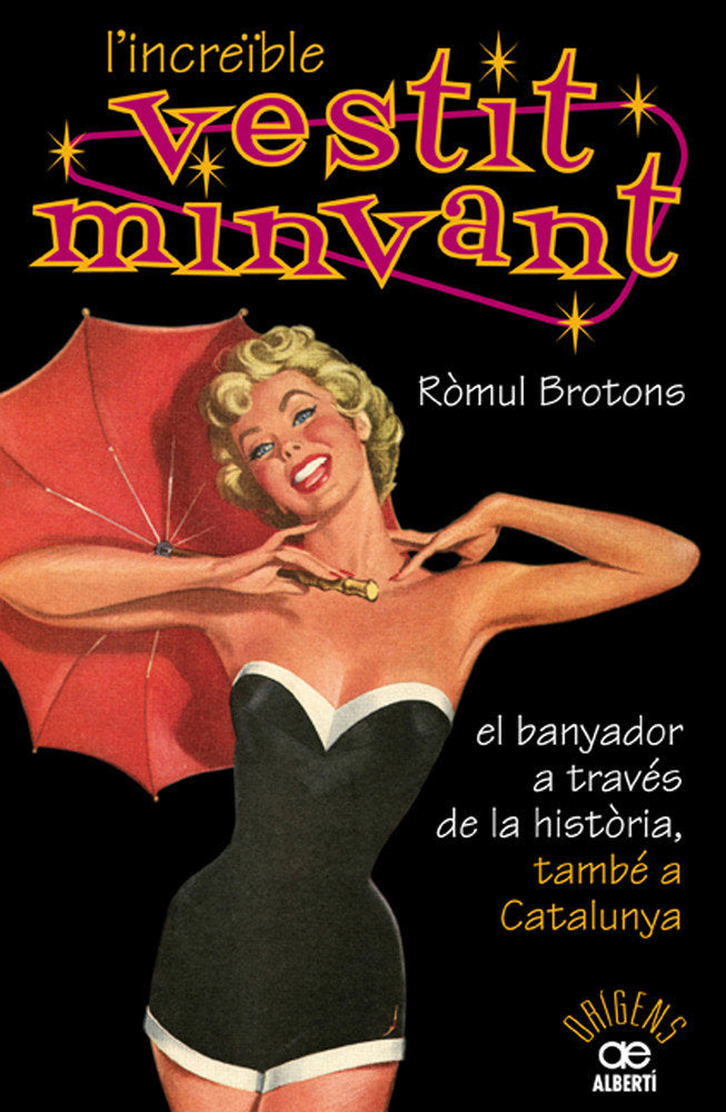L'increïble vestit minvant. El banyador a través de la història, també a Catalunya, de Brotons, Ròmul | portada del libro