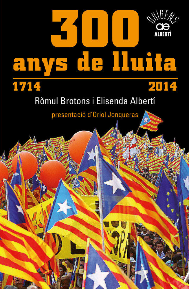 300 anys de lluita. 1714-2014, de Albertí, Elisenda | portada del libro