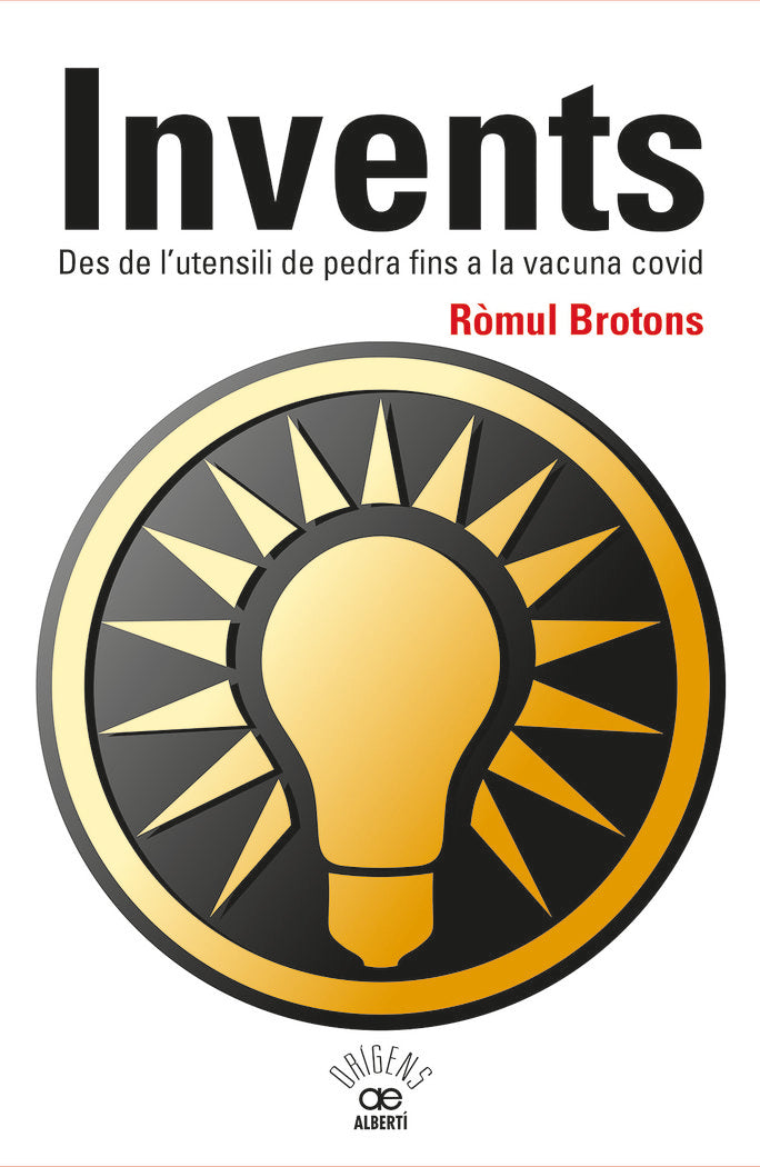 Invents. Des de l'utensili de pedra fins a la vacuna covid, de BROTONS I SEGARRA, RÃMUL | portada del libro