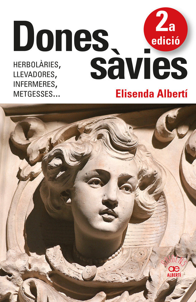 DONES SAVIES HERBOLARIES LLEVADORES INFERMERES, METGESSES, de ALBERTI CASAS, ELISENDA | portada del libro