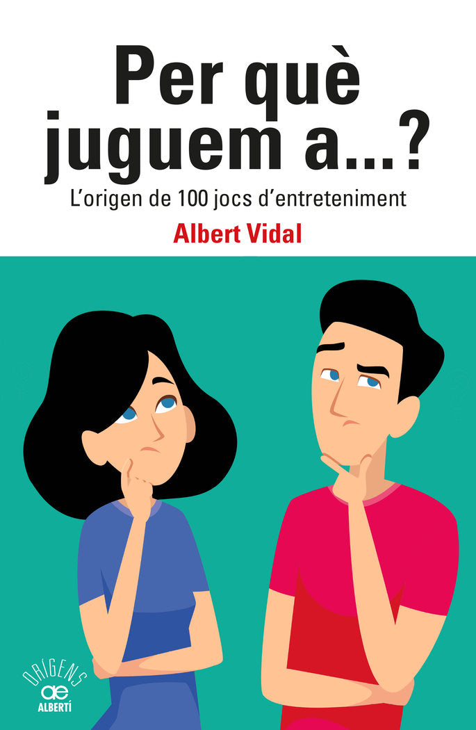 PER QUE JUGUEM A LORIGEN DE 100 JOCS DENTRETENIMENT, de VIDAL GARCIA, ALBERT | portada del libro