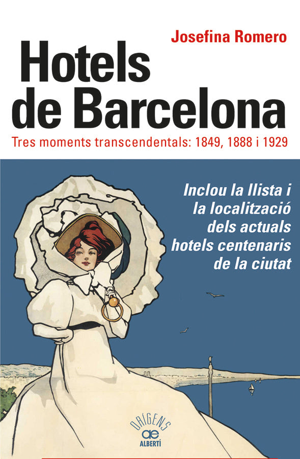 Hotels de Barcelona. Tres moments transcendentals: 1849, 1888 i 1929, de ROMERO, JOSEFINA | portada del libro