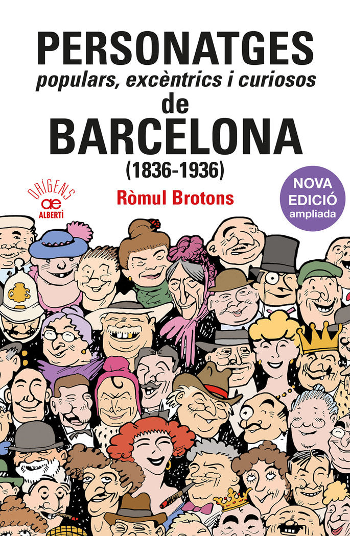 PERSONATGES POPULARS EXCENTRICS CURIOSOS BARCELONA 1836-1936, de BROTONS, ROMUL | portada del libro