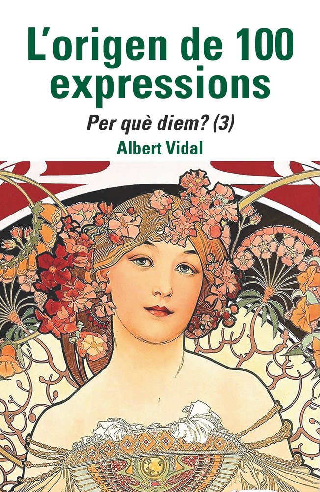 L'ORIGEN DE 100 EXPRESSIONS. PER QUE DIEM...? (3), de VIDAL, ALBERT | portada del libro