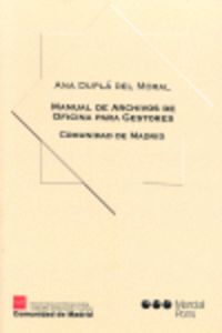 Manual de archivos de oficina para gestores (Reimpresión 2010), de DUPLA DEL MORAL, ANA | portada del libro