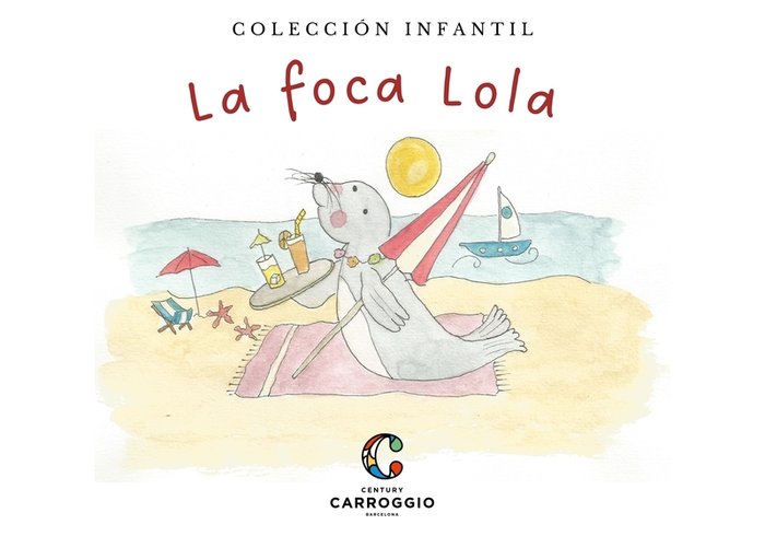 LA FOCA LOLA, de CARROGGIO GUERIN, MARTA | portada del libro