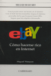 EBAY COMO HACERSE RICO EN INTERNET, de VAZQUEZ,MIGUEL | portada del libro