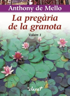 La pregària de la granota 1, de de Mello, Anthony | portada del libro