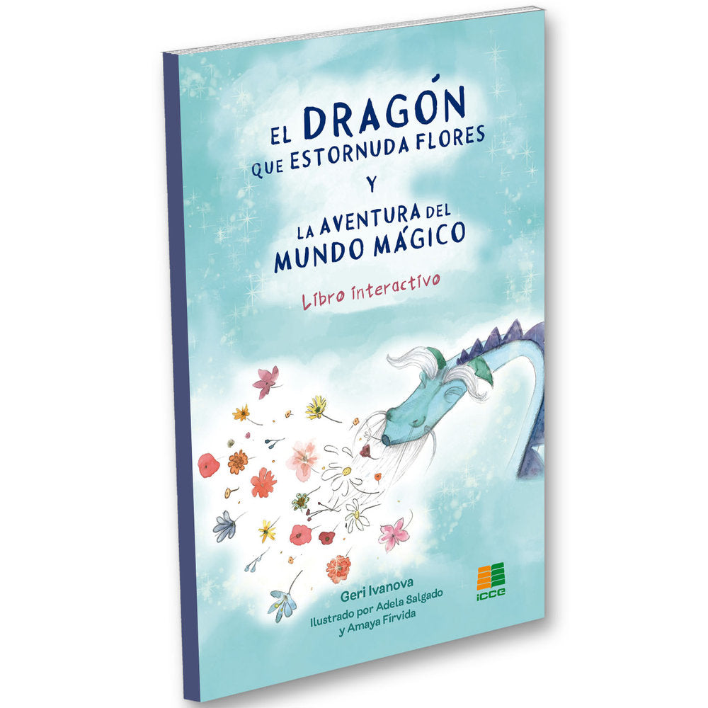EL DRAGON QUE ESTORNUDA FLORES Y NO SABE ECHAR FUEGO POR LA BOCA, de IVANOVA, GERI | portada del libro
