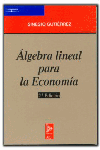 ALGEBRA LINEAL PARA LA ECONOMIA, de GUTIERREZ | portada del libro