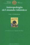 ANTROPOLOGIA DEL MUNDO ISLAMICO, de EICKELMAN | portada del libro