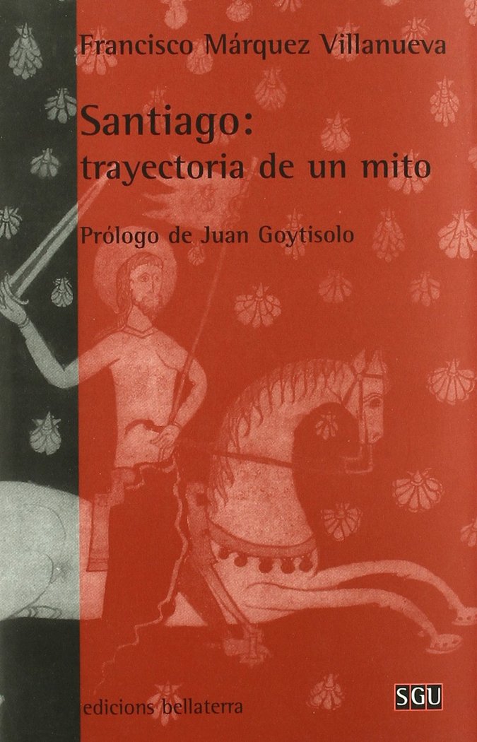 SANTIAGO TRAYECTORIA DE UN MITO, de MARQUEZ VILLANUEVA, FRANCISCO | portada del libro