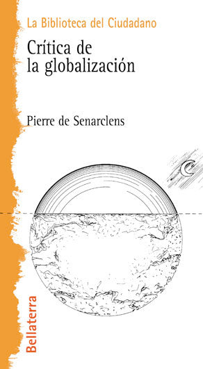 CRITICA DE LA GLOBALIZACION, de SENARCLENS,PIERRE DE | portada del libro