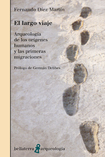 LARGO VIAJE ARQUEOLOGIA ORIGENES HUMANOS 1ª MIGRACIONES, de DIEZ MARTIN,FERNANDO | portada del libro