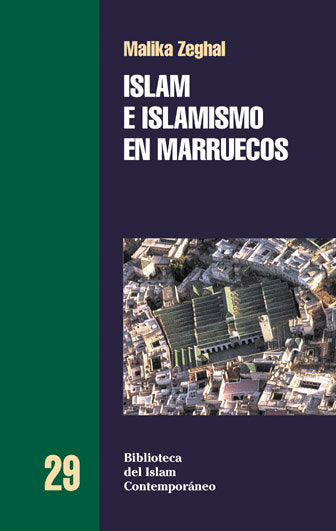 ISLAM E ISLAMISMO EN MARRUECOS, de ZEGHAL,MALIKA | portada del libro