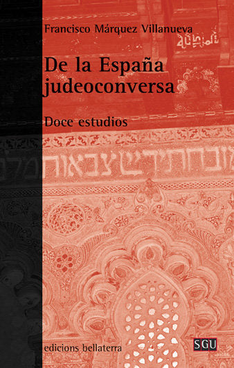 DE LA ESPAÑA JUDEOCONVERSA, de MARQUEZ VILLANUEVA,FRANCISCO | portada del libro
